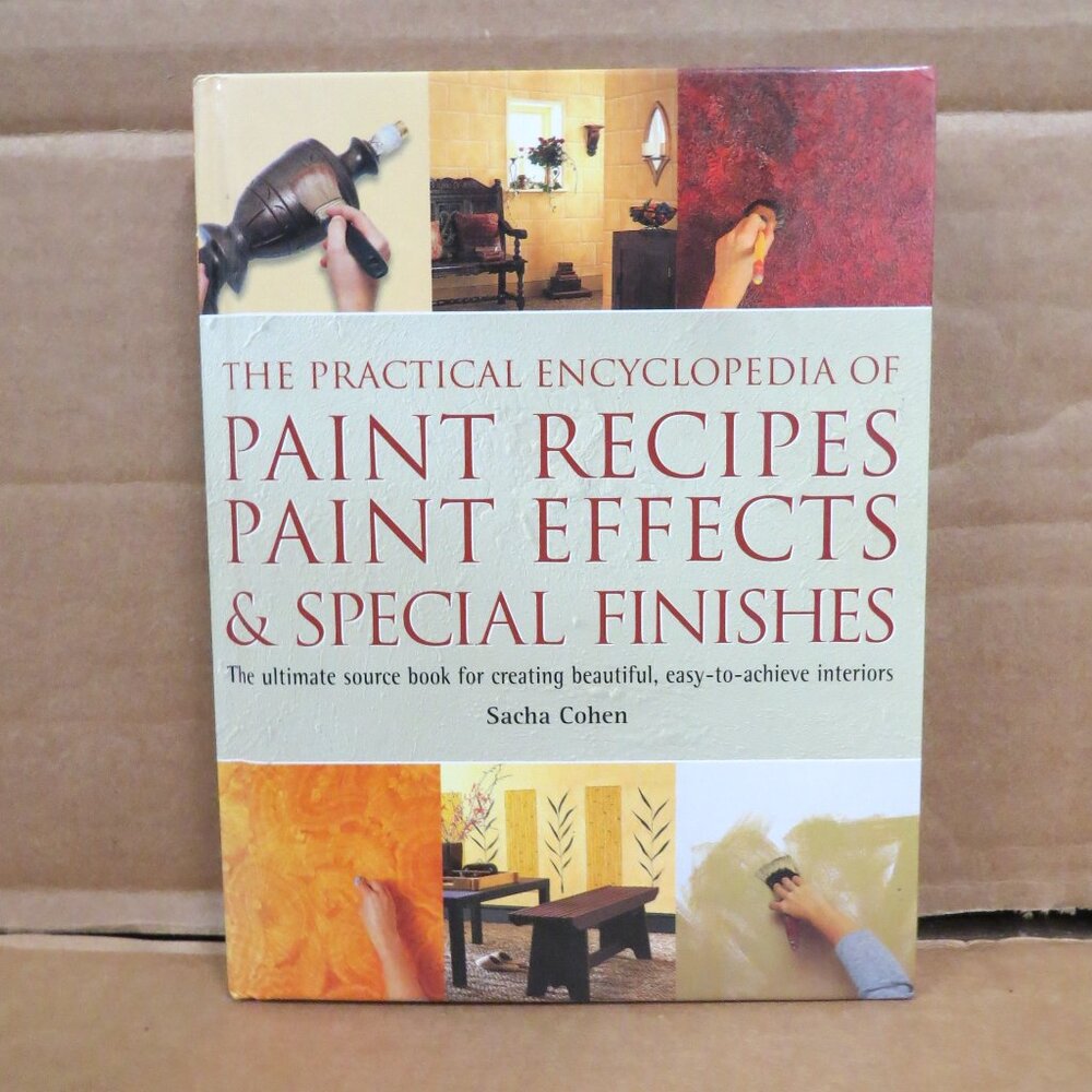 Practical Encyclopedia of Paint Recipes Paint Effects & Special Finishes 2002 HC